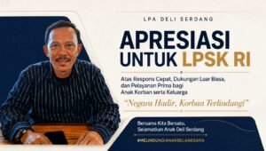 LPA Deli Serdang Apresiasi Respons Cepat dan Pelayanan Prima LPSK RI dalam Penanganan Kasus Kekerasan Seksual Anak
